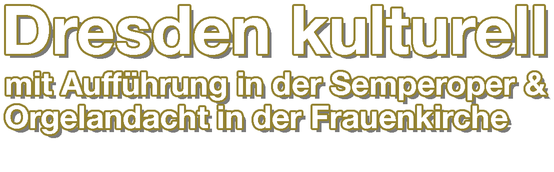 Dresden mit Semperoper